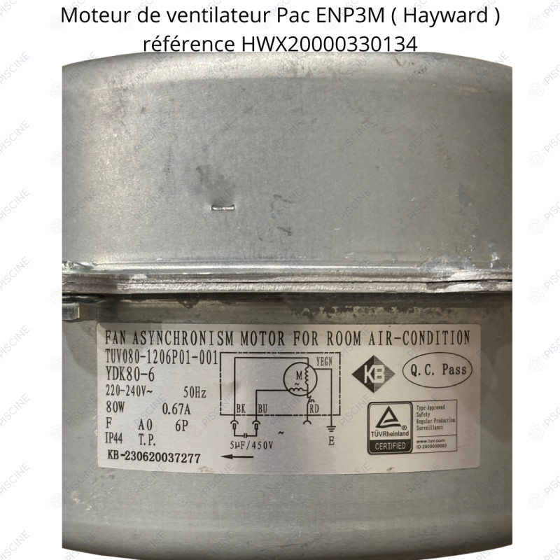 Moteur de ventilateur Pac ENP3M ( Hayward ) référence HWX20000330134 Moteur de ventilateur Pac ENP3M ( Hayward ) référence HWX20000330134